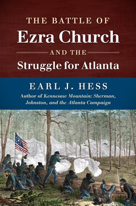 Cover image for The Battle Of Ezra Church And The Struggle For Atlanta