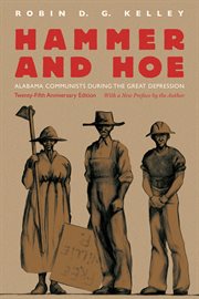 Hammer and hoe: Alabama Communists during the Great Depression cover image