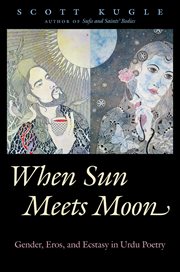 When sun meets moon: gender, eros, and ecstasy in Urdu poetry cover image