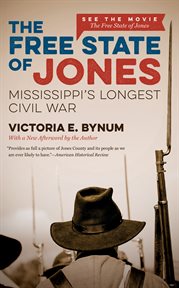 The free state of Jones: Mississippi's longest civil war cover image
