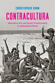Contracultura: alternative arts and social transformation in authoritarian Brazil cover image