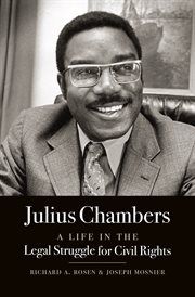 Julius Chambers: a life in the legal struggle for civil rights cover image