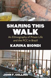 Sharing this walk: an ethnography of prison life and the PCC in Brazil cover image