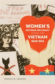 Women's Antiwar Diplomacy during the Vietnam War Era cover image