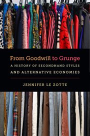 From Goodwill to grunge: a history of secondhand styles and alternative economies cover image
