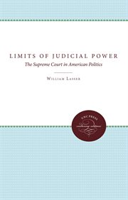 The limits of judicial power : the Supreme Court in American politics cover image
