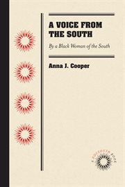 A voice from the South : by a Black woman of the South cover image