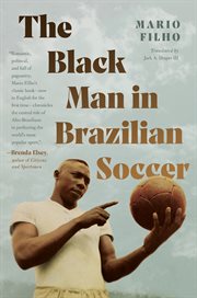 The Black man in Brazilian soccer cover image