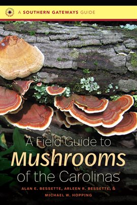 Cover image for A Field Guide to Mushrooms of the Carolinas