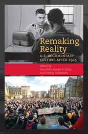 Remaking Reality : U.S. Documentary Culture after 1945 cover image