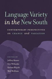 Language Variety in the New South : Contemporary Perspectives on Change and Variation cover image