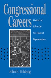 Congressional careers : contours of life in the U.S. House of Representatives cover image