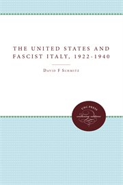 The United States and fascist Italy, 1922-1940 cover image