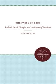 The party of Eros : radical social thought and the realm of freedom cover image