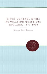 Birth control and the population question in England, 1877-1930 cover image