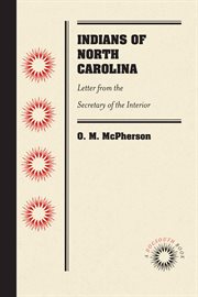 Indians of North Carolina : letter from the Secretary of the Interior cover image