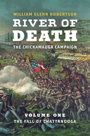River of death : the Chickamauga Campaign cover image