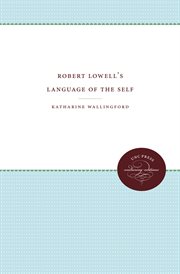 Robert Lowell's language of the self cover image