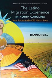The Latino migration experience in North Carolina : new roots in the Old North State cover image