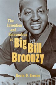 The invention and reinvention of Big Bill Broonzy cover image