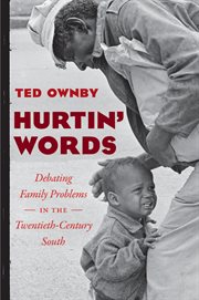 Hurtin' words : debating family problems in the twentieth-century South cover image