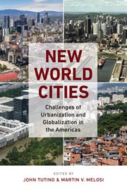 New World cities : challenges of urbanization and globalization in the Americas cover image