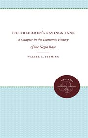 The Freedmen's Savings Bank : a chapter in the economic history of the negro race cover image