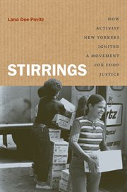 Stirrings : how activist New Yorkers ignited a movement for food justice cover image