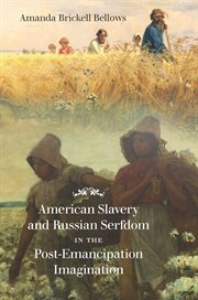 American slavery and Russian serfdom in the post-emancipation imagination cover image