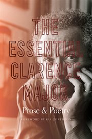 The essential Clarence Major : prose and poetry cover image