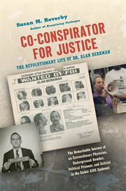 Co-conspirator for justice : the revolutionary life of Dr. Alan Berkman cover image