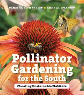 Cover image for Pollinator Gardening for the South
