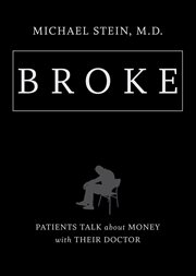 Broke : patients talk about money with their doctor cover image