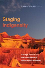 Staging indigeneity : salvage tourism and the performance of Native American history cover image