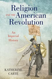 Religion and the American Revolution : an imperial history cover image