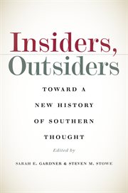 Insiders, outsiders : toward a new history of Southern thought cover image