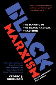 Black Marxism, Revised and Updated Third Edition : the Making of the Black Radical Tradition cover image