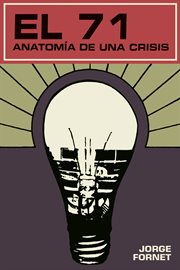 El 71 : anatomía de una crisis cover image