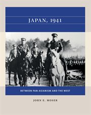 Japan, 1941 : between Pan-Asianism and the West cover image