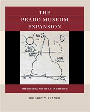 The Prado Museum Expansion : The Diverse Art of Latin America. Reacting to the Past™ cover image