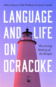 Language and Life on Ocracoke : The Living History of the Brogue cover image