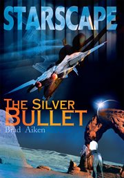 Starscape : the silver bullet cover image