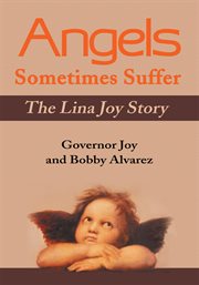 Angels sometimes suffer. The Lina Joy Story cover image