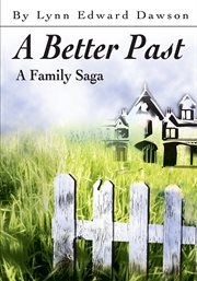 A better past. A Family Saga cover image