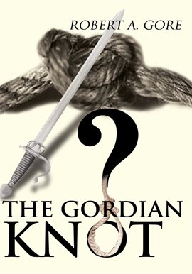 Cover image for The Gordian Knot