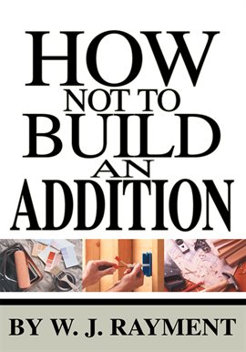 Cover image for How Not to Build an Addition