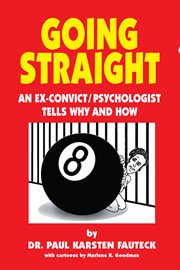 Going straight : an ex-convict/psychologist tells why and how cover image