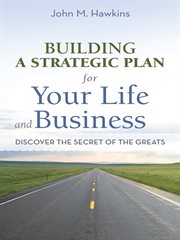 Building a strategic plan for your life and business. Discover the Secret of the Greats cover image