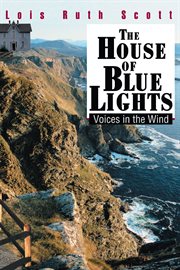 The house of blue lights : voices in the wind cover image