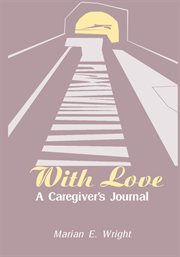 With love : a caregiver's journal cover image